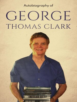 cover image of Autobiography of George Thomas Clark